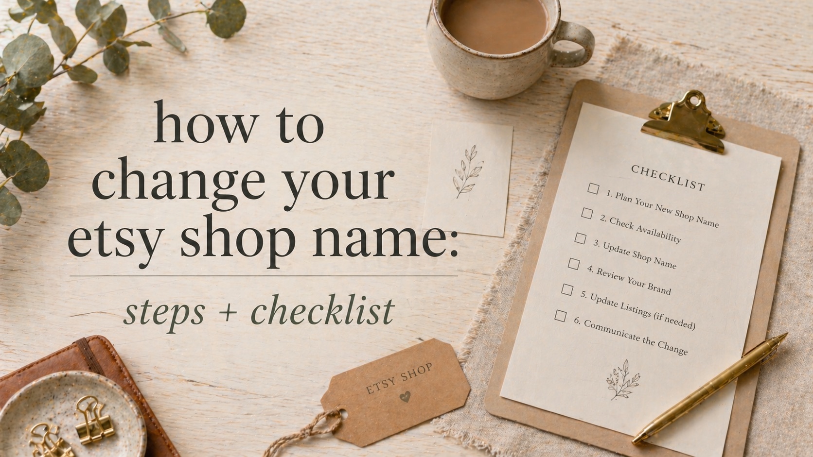 How to Change Your Etsy Shop Name in 2026: Steps + Checklist
